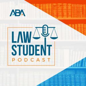 ABA Law Student Podcast by American Bar Association