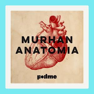 Murhan anatomia by Murhan anatomia/ Podme