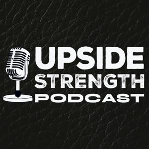 Upside Strength Podcast by Sean Seale