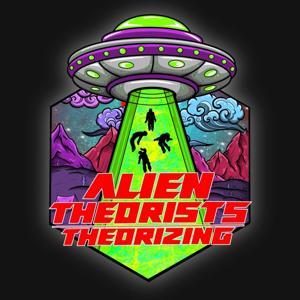 Alien Theorists Theorizing by Big Theory Podcasts