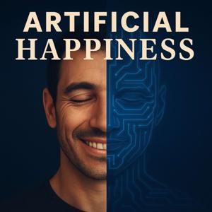 Artificial Happiness: Fulfilment in the Age of AI by Duncan CJ