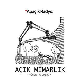 Açık Mimarlık by Apaçık Radyo