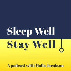 Sleep Well Stay Well by Malia Jacobson