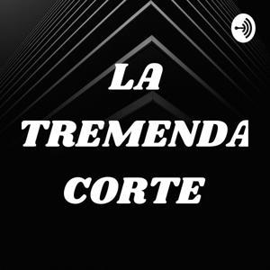 LA TREMENDA CORTE by Tres patines