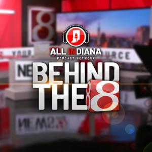 Behind the 8 by All INdiana Podcast Network