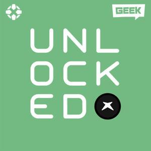 Unlocked by IGN & Geek Media