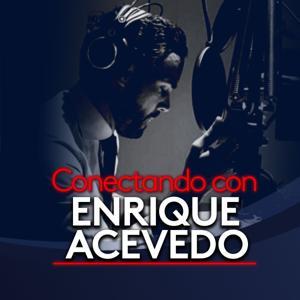 Conectando con Enrique Acevedo by Uforia Podcasts