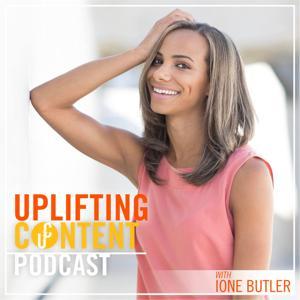 The Uplifting Content Podcast With Ione Butler (Let’s Talk About…) by Ione Butler