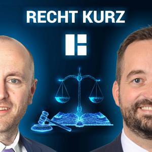 RECHT kurz: Der Heuking Podcast mit Tischler & Petermann by Dr. Marcus Georg Tischler & Tim Petermann