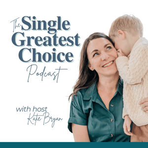 The Single Greatest Choice: For Single Women Exploring Solo Motherhood by Choice (SMBC), Fertility, and Having a Baby on Their Own Through Donor Conception or Adoption by Katie Bryan