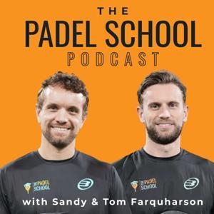 The Padel School Podcast by Sandy Farquharson