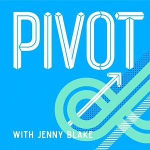 Pivot with Jenny Blake by Jenny Blake