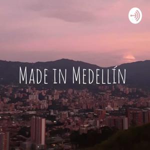 Made in Medellín by Ari Agamez L.