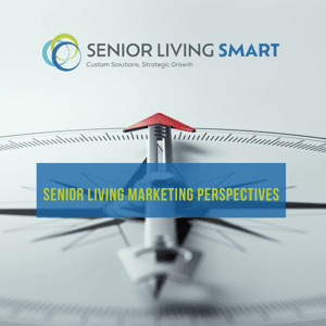 Senior Living Marketing Perspectives by seniorlivingmarketingperspectives