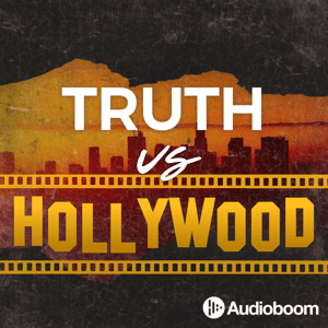 Truth vs Hollywood by Audioboom Studios