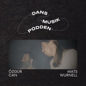 Dansmusikpodden by Özgür Can och Mats Wurnell