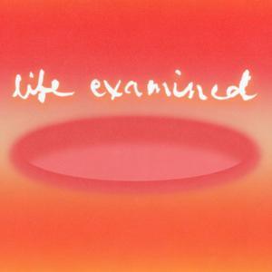 Life Examined by KCRW