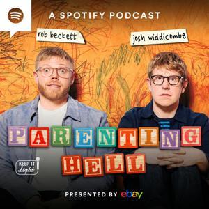 Parenting Hell with Rob Beckett and Josh Widdicombe by Keep It Light Media / Spotify Studios