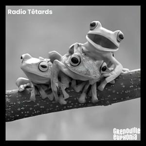 Radio Têtards - Radio Grenouille by Radio Têtards