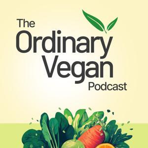 Ordinary Vegan Podcast by Nancy Montuori