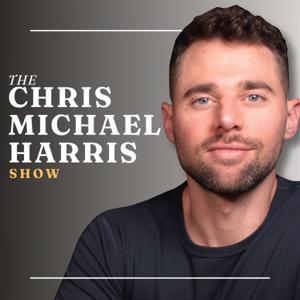 The Chris Michael Harris Podcast by Chris Michael Harris