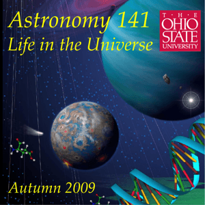 Astronomy 141 - Life in the Universe - Autumn Quarter 2009 by Richard Pogge