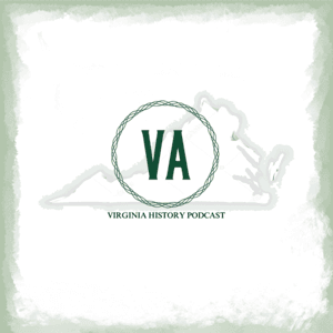 Virginia History Podcast by Robert Van Ness