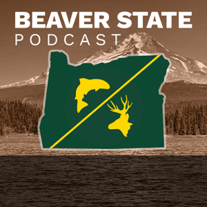 Beaver State Podcast by Oregon Department of Fish and Wildlife