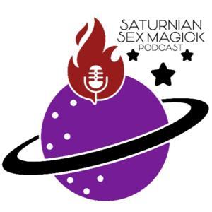 Saturnian Sex Magick Podcast by Master Saturn
