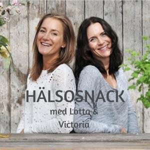 Hälsosnack med Lotta och Victoria by Acast