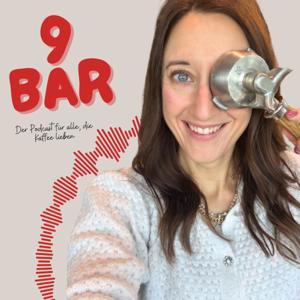 9 bar - der Kaffee-Podcast für alle, die guten Kaffee lieben by Katharina Rittinger