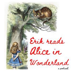 Erik Reads Alice In Wonderland by Erik Anderson