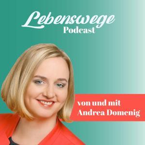 Lebenswege Podcast by Andrea Domenig