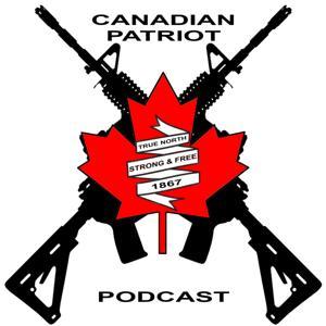 Canadian Patriot Podcast by A Patriot