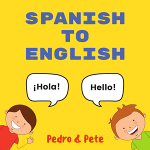 Spanish to English by Bobby Basil Books for Kids