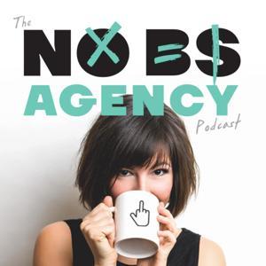 No BS Agency Podcast by Pia Silva