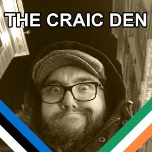 The Craic Den Podcast by thecraicden