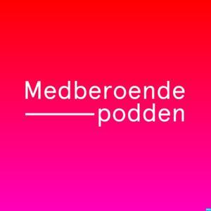 MEDBEROENDEPODDEN by Ida Högström