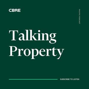 Talking Property with CBRE by CBRE Australia