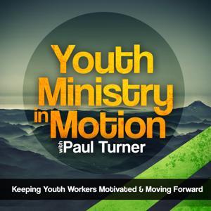 Youth Ministry In Motion by Paul Turner