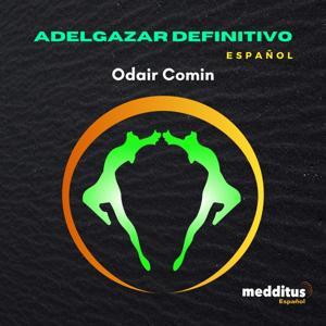 Adelgazar Definitivo con Hipnosis by Odair Comin