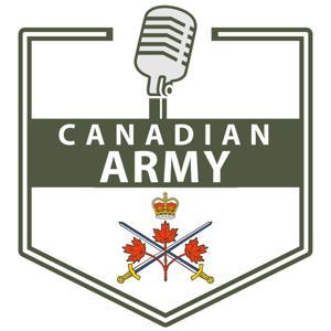 Canadian Army Podcast by Canadian Army