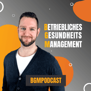 Betriebliches Gesundheitsmanagement Podcast by Hannes Schröder: Unternehmer, Sportler, BGM-Spezialist