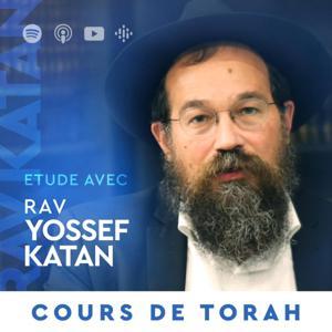 Cours de Torah & Thèmes by Rav Yossef Katan, Rav Katan