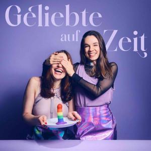 Geliebte auf Zeit – der Sex-Podcast by Lenia Soley und Luisa