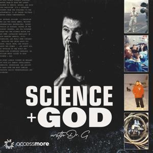 Science + God with Dr. G by AccessMore