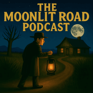 The Moonlit Road Podcast - Southern Ghost Stories & Folklore by The Moonlit Road, LLC