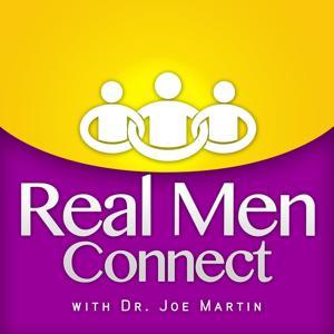 Christian Podcast for Men | Real Men Connect by Dr. Joe Martin