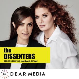The Dissenters with Debra Messing and Mandana Dayani by Dear Media, Mandana Dayani and Debra Messing
