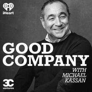 Good Company with Michael Kassan by iHeartPodcasts